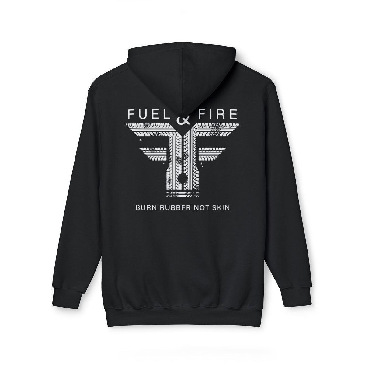 Fuel & Fire Burn Rubber Not Skin Hoodie