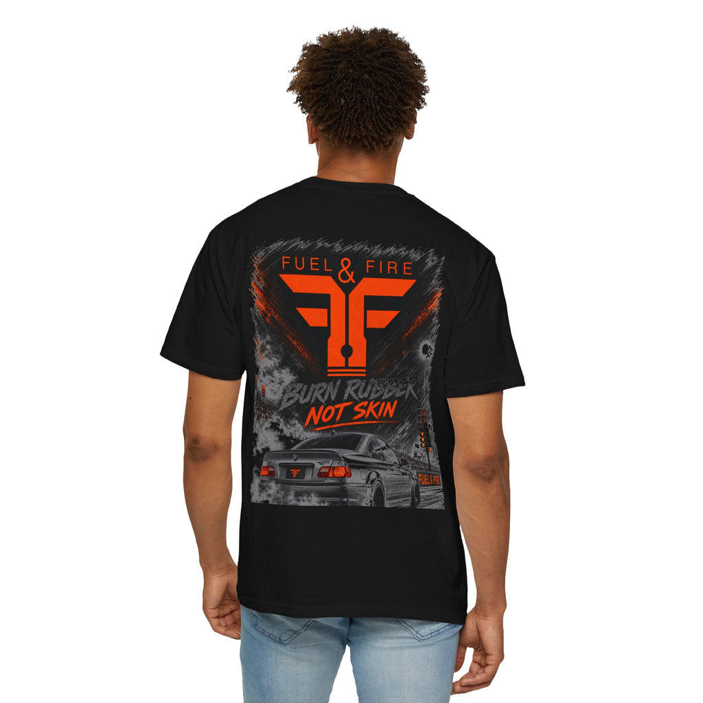 Burn Rubber Not Skin T-Shirt — Fuel & Fire Deutschland Car Graphic Tee