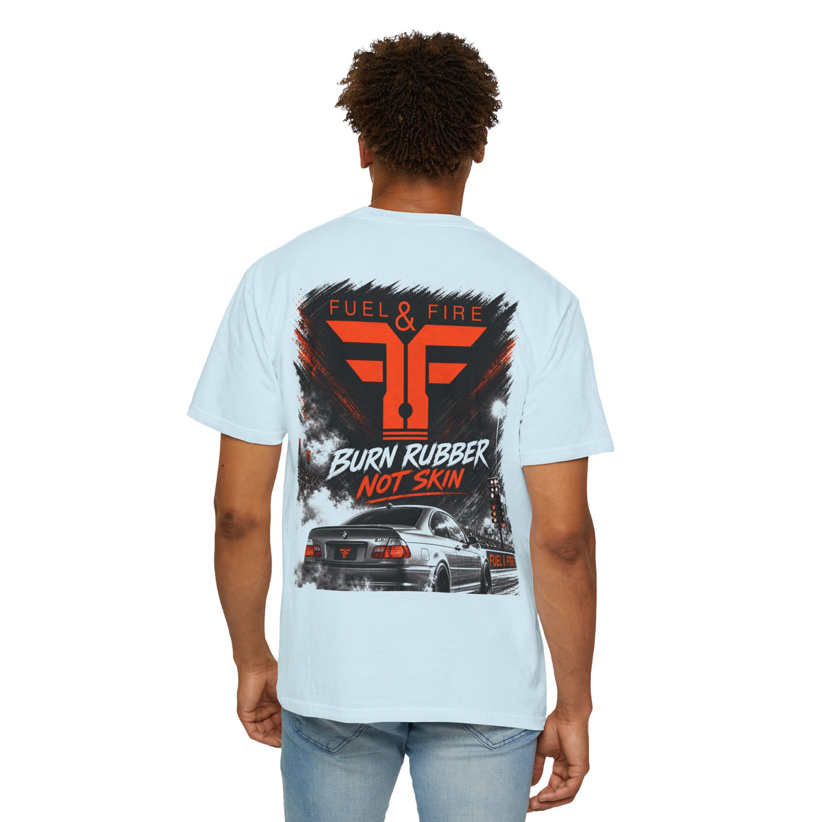 Burn Rubber Not Skin T-Shirt — Fuel & Fire Deutschland Car Graphic Tee