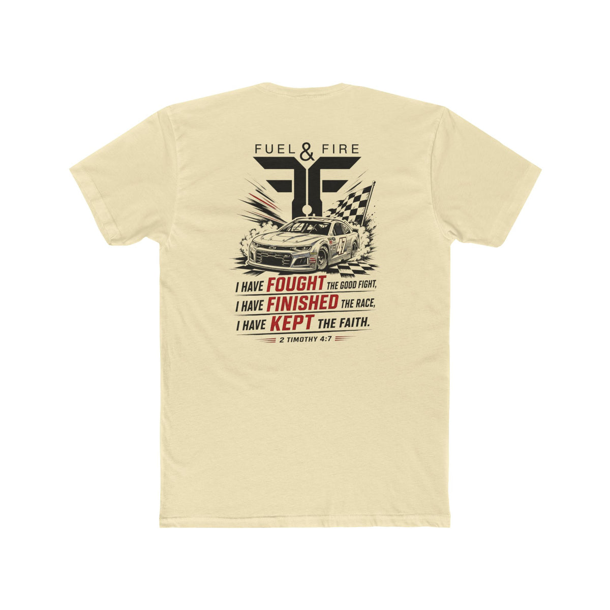 Fuel & Fire Racing Tee — 'I Have Fought, I Have Finished, I Have Kept the Faith' Crew Shirt