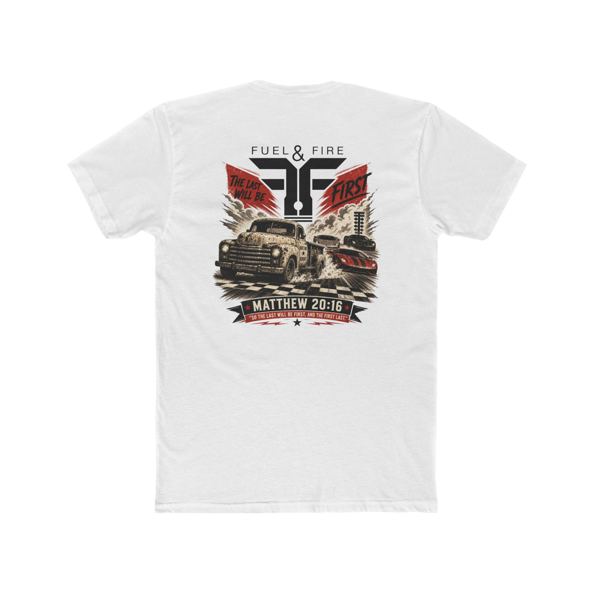 Fuel & Fire Humble Truck T‑Shirt — Matthew 20:16 Christian Graphic Tee