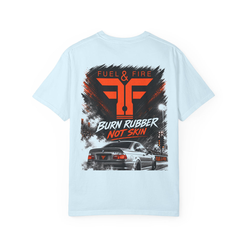 Burn Rubber Not Skin T-Shirt — Fuel & Fire Deutschland Car Graphic Tee