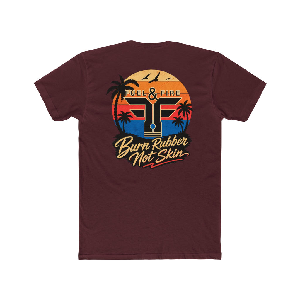 Fuel & Fire "Burn Rubber Not Skin" California Dreamin' Tee