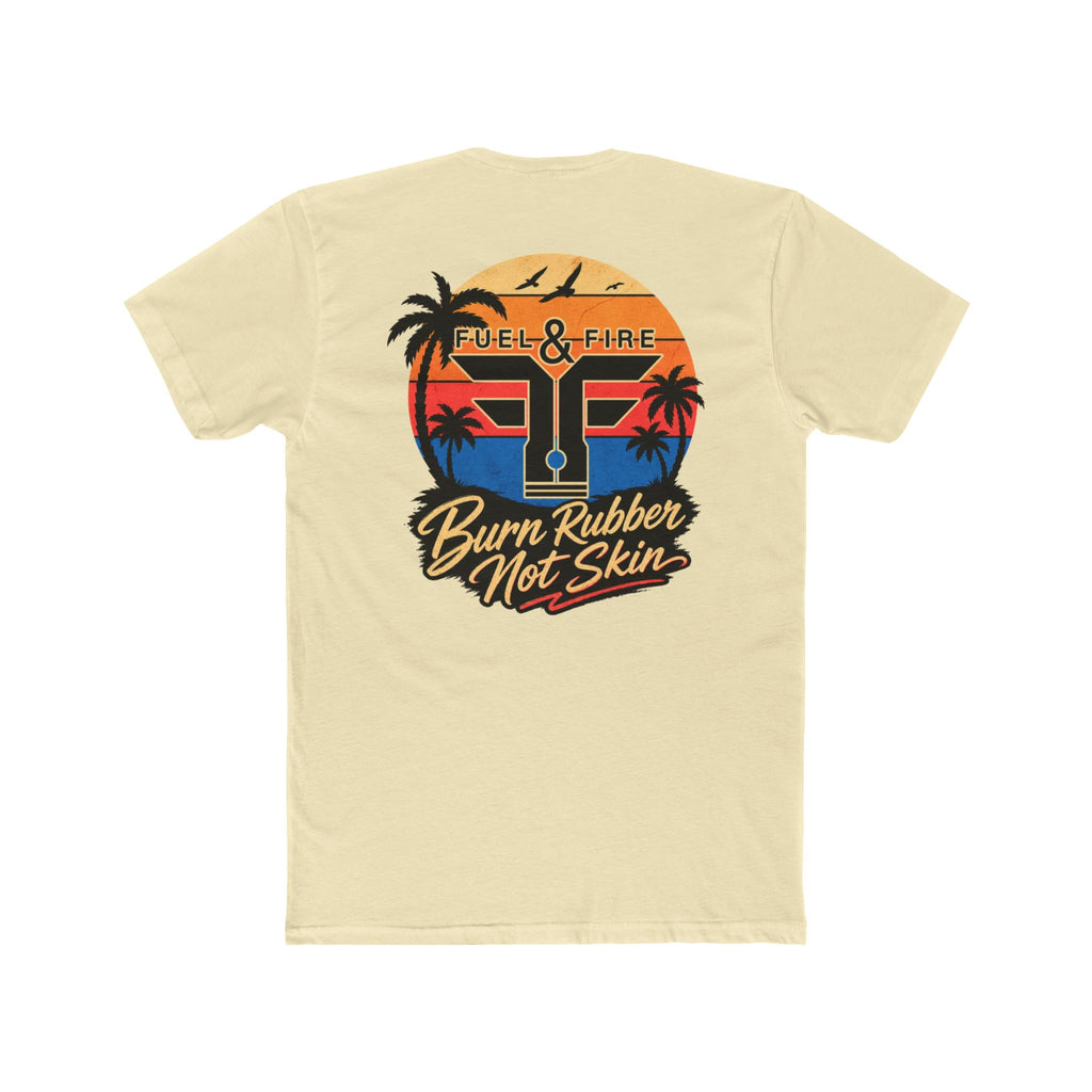 Fuel & Fire "Burn Rubber Not Skin" California Dreamin' Tee