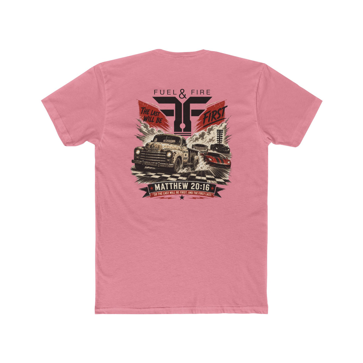 Fuel & Fire Humble Truck T‑Shirt — Matthew 20:16 Christian Graphic Tee