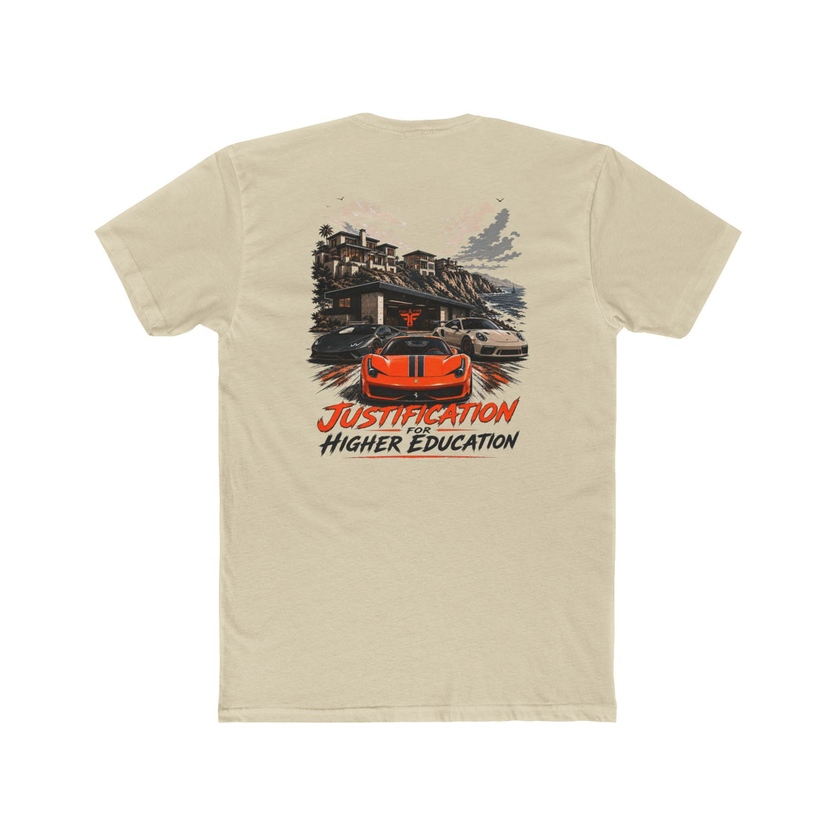 Justification Higher Education Tee — Exotic Car Garage Graphic T-Shirt