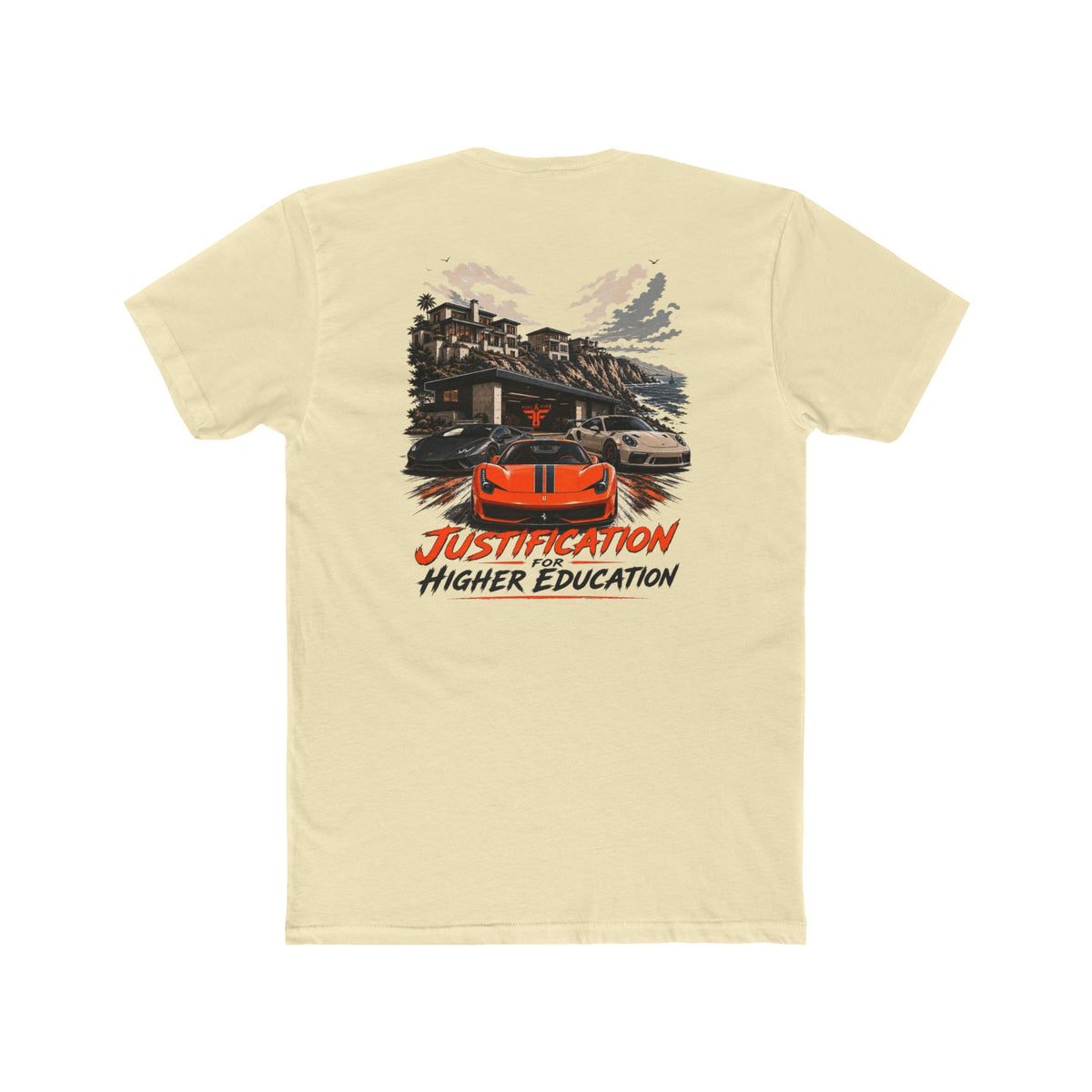 Justification Higher Education Tee — Exotic Car Garage Graphic T-Shirt