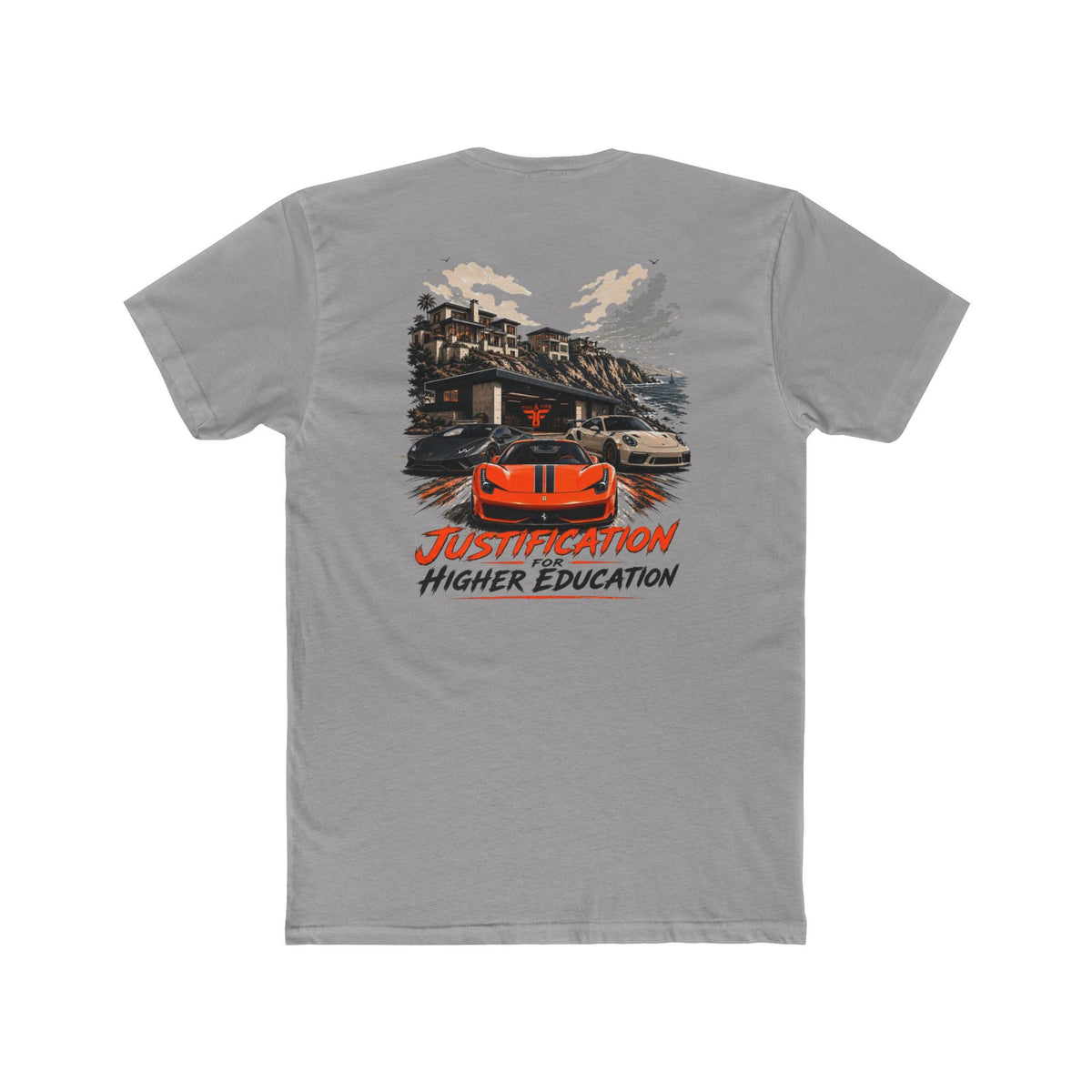 Justification Higher Education Tee — Exotic Car Garage Graphic T-Shirt